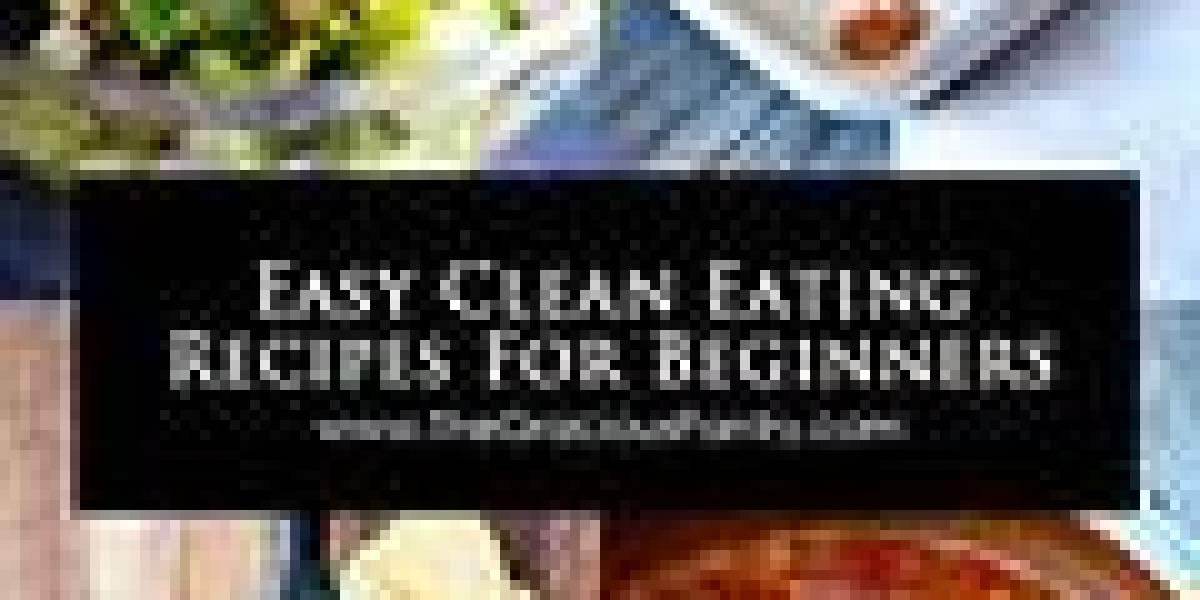 Clean Eating for Beginners Guide Recipes